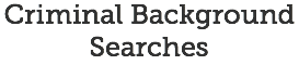 Criminal Background Searches